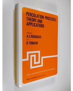 Kirjailijan Alírio E. Rodrigues & D. Tondeur käytetty kirja Percolation processes - theory and applications