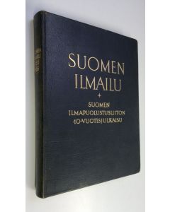 Tekijän Emil J. Helle  käytetty teos Suomen ilmailu : Suomen ilmapuolustusliiton 10-vuotisjulkaisu