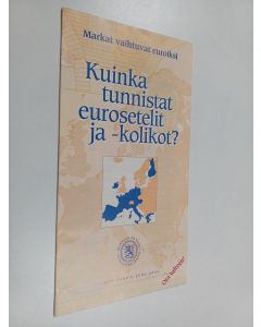 käytetty teos Kuinka tunnistat eurosetelit ja -kolikot?