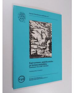 Kirjailijan Kari I. Keskinen käytetty kirja Epävarmuus, päätöksenteko ja tietämystekniikka - seminaari 13.3.1987, Helsinki