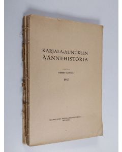 Kirjailijan Heikki Ojansuu käytetty kirja Karjala-aunuksen äännehistoria