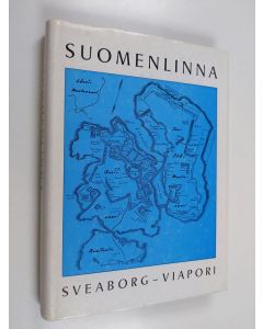 käytetty kirja Suomenlinna : Sveaborg