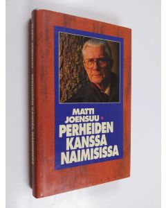 Kirjailijan Matti Joensuu käytetty kirja Perheiden kanssa naimisissa
