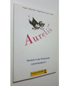 käytetty kirja Aurelia - Lehrerhandbuch 1 : Deutsch in der Primarstufe