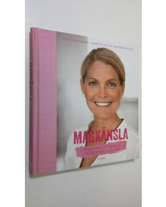Kirjailijan Sofia Antonsson käytetty kirja Magkänsla : handboken för dig med orolig mage och IBS (ERINOMAINEN)