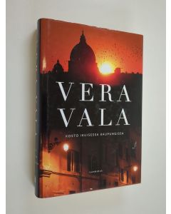 Kirjailijan Vera Vala käytetty kirja Kosto ikuisessa kaupungissa