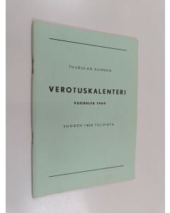 käytetty teos Tuusulan kunnan verotuskalenteri vuodelta 1969 : vuoden 1968 tuloista