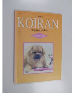 Kirjailijan Ella Karttimo käytetty kirja Uuden koiranomistajan käsikirja : koiranäyttelyt