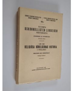 käytetty kirja Suomen uskonnollisten liikkeiden historiasta : asiakirjoja ja tutkimuksia = Ur de religiösa rörelsernas historia i Finland : urkunder och forskningar Kolmas nidos = Tredje bandet - Ur de religiösa rörelsernas historia i Finland :