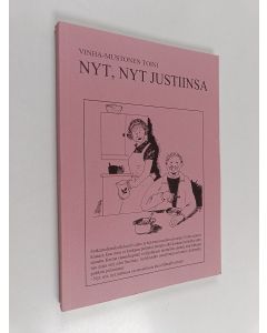 Kirjailijan Toini Vinha-Mustonen käytetty kirja Nyt, nyt justiinsa : sotkamolainen kaskukirja