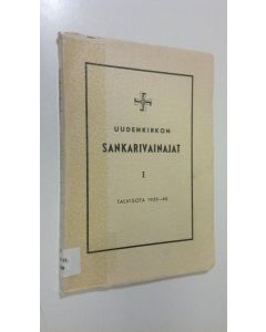 Tekijän Topi Vapalahti  käytetty kirja Uudenkirkon sankarivainajat I, Talvisota 1939-40