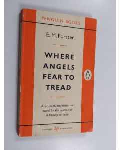 Kirjailijan E. M. Forster käytetty kirja Where angels fear to tread