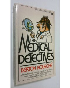 Kirjailijan Berton Roueche käytetty kirja The medical detectives