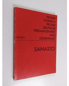 Kirjailijan Tauno Nurmela & Lore Fromm ym. käytetty kirja Deutsche Vergangenheit und Gegenwart : Sanasto