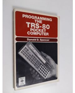 Kirjailijan Donald D. Spencer käytetty kirja Programming the TRS-80 Pocket Computer