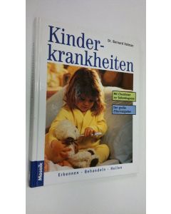 Kirjailijan Dr. Bernard Valman käytetty kirja Kinderkrankheiten : erkennen - behandeln - heilen