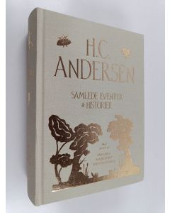 Kirjailijan Hans Christian Andersen käytetty kirja Samlede eventyr of historier