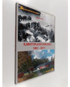 Kirjailijan Seppo Lehto käytetty kirja Ilmatorjuntamuseo 1961-2011 : Santahaminasta Hyrylään