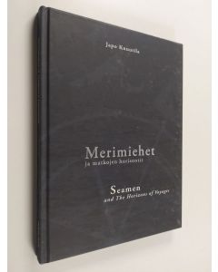 Kirjailijan Japo Knuutila käytetty kirja Merimiehet ja matkojen horisontit = Seamen and the horizon of voyages