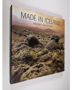 Kirjailijan Sigurgeir Sigurjonsson käytetty kirja MAde in Iceland (ERINOMAINEN)