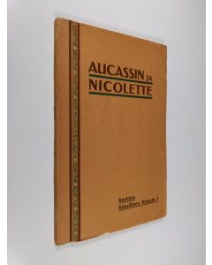 Kirjailijan Eino Palola käytetty kirja Aucassin ja Nicolette : laulutarina (lukematon)