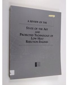 käytetty kirja A Review of the State of the Art and Projected Technology of Low Heat Rejection Engines - A Report