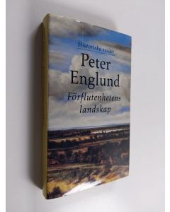 Kirjailijan Peter Englund käytetty kirja Förflutenhetens landskap