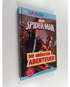 Kirjailijan Simon Hugo käytetty kirja SUPERLESER! MARVEL Spider-Man Die größten Abenteuer - 3. Lesestufe Sach-Geschichten für Leseprofis