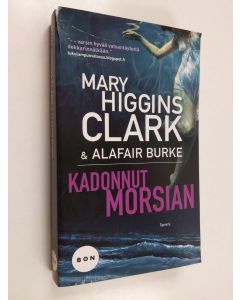 Kirjailijan Mary Higgins Clark & Alafair Burke käytetty kirja Kadonnut morsian