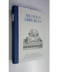 Tekijän Leena ym. Pärssinen  käytetty kirja Mundus librorum : kirja- ja oppihistoriallisia tutkielmia = bok- och lärdomshistoriska uppsatser = essays on books and the history of learning = buch- und wissenschaftsgeschichtliche Studien