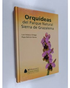 Kirjailijan Luis Velasco Ortega & Pepe Beltrán Barea käytetty kirja Orquídeas del Parque Natural Sierra de Grazalema