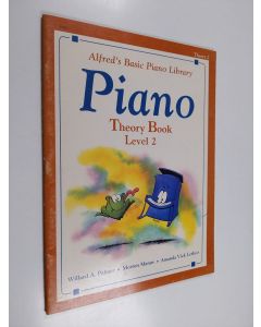 Kirjailijan Morton Manus & Willard A. Palmer ym. käytetty teos Alfred's Basic Piano Library - Theory Book level 2