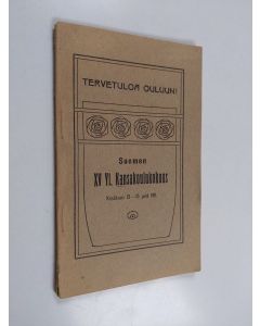 käytetty teos Suomen XV VI. Kansakoulukokous : Kesäkuun 13-15 p:nä 1911