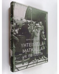 Kirjailijan Seppo Zetterberg käytetty kirja Yhteisellä matkalla : VR 150 vuotta