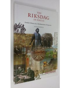 Kirjailijan Stig Hadenius käytetty kirja The riksdag in focus : Swedish History in a Parliamentary Perspective (ERINOMAINEN)