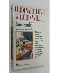 Kirjailijan Jane Smiley käytetty kirja Ordinary Love and Good Will