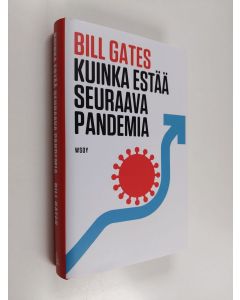 Kirjailijan Bill Gates uusi kirja Kuinka estää seuraava pandemia (UUSI)