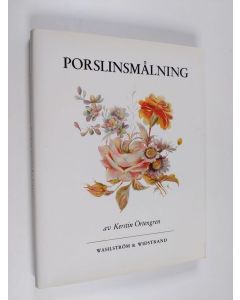 Kirjailijan Kerstin Örtengren käytetty kirja Porslinsmålning