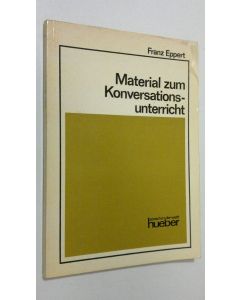Kirjailijan Franz Eppert käytetty kirja Material zum Konversationsunterricht