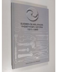 Kirjailijan Henrik Forsius käytetty kirja Suomen silmälääkäriyhdistyksen historia 1911-1989 (ERINOMAINEN)