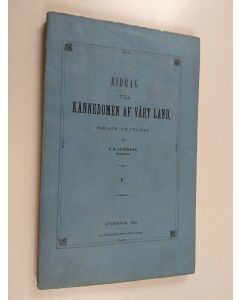 käytetty kirja Bidrag till kännedomen af vårt land, samlade och utgifna af K. G. Leinberg : V (lukematon)