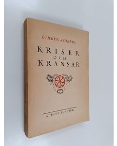 Kirjailijan Birger Sjöberg käytetty kirja Kriser och kransar