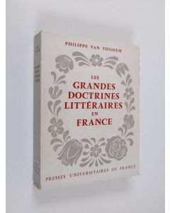 Kirjailijan Philippe van Tieghem käytetty kirja Les grandes doctrines litteraires en France : de la pleleade au surrealisme