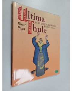 Kirjailijan Ilmari Piela käytetty kirja Ultima Thule : roolipeli muinaisessa Pohjolassa
