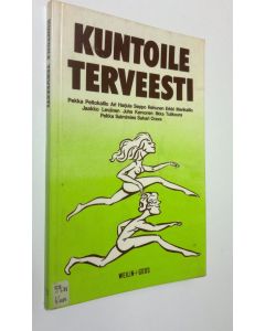 Tekijän Pekka ym. Peltokallio  käytetty kirja Kuntoile terveesti