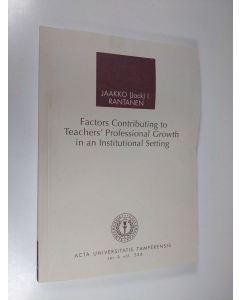 Kirjailijan Jaakko Rantanen käytetty kirja Factors contribution to teacher´s professional growth in an institutional setting