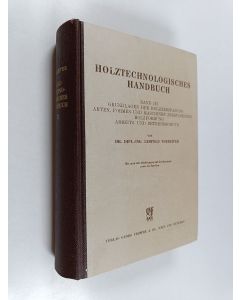 Kirjailijan Leopold Vorreiter käytetty kirja Holztechnologisches Handbuch band 3 : Grundlagen der holzzerspanung arten, formen und maschinen zerspanender holzformung arbeits- und betriebsschutz