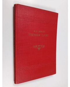 Kirjailijan M. D. Berlitz käytetty kirja Premier livre : methode pour l'enseignement des langues modernes