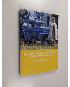 käytetty kirja Tornionlaakson vuosikirja = Tornedalens årsbok 2018-2019