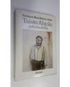 Kirjailijan Taisto Ahtola käytetty kirja Taisto Ahtola juttutuulella